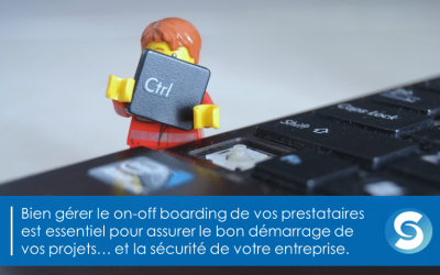Sécurité : gérez-vous correctement le on-off boarding de vos prestataires externes ?