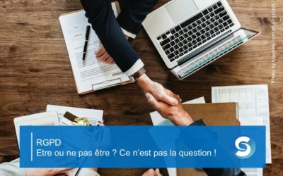 Être ou ne pas être RGPD ? Ce n’est pas la question !