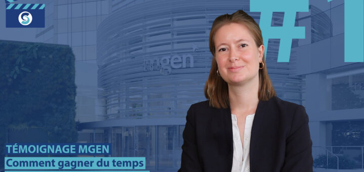 #1_TÉMOIGNAGE_MGEN_Comment gagner du temps sur la gestion des contrats ?